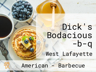 Dick's Bodacious -b-q