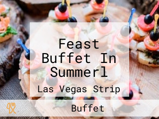 Feast Buffet In Summerl