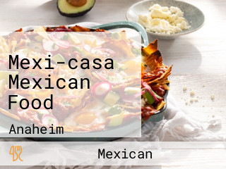 Mexi-casa Mexican Food