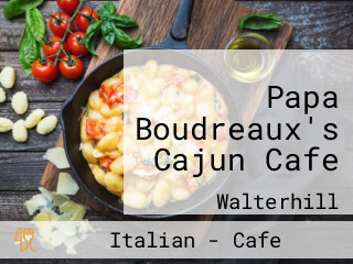 Papa Boudreaux's Cajun Cafe