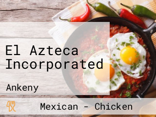 El Azteca Incorporated