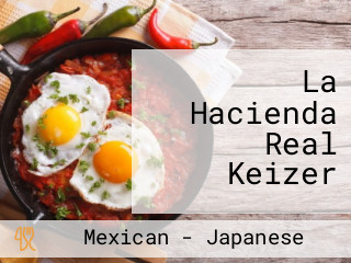 La Hacienda Real Keizer