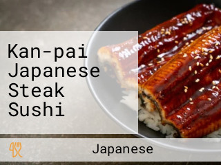 Kan-pai Japanese Steak Sushi