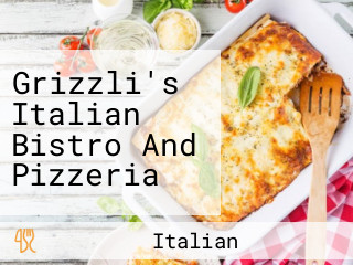 Grizzli's Italian Bistro And Pizzeria