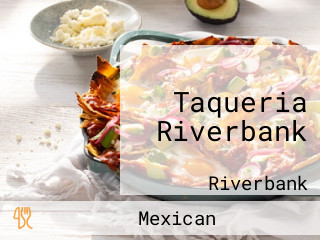 Taqueria Riverbank