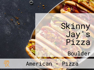 Skinny Jay's Pizza
