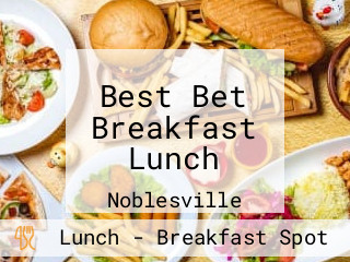 Best Bet Breakfast Lunch