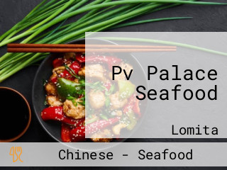 Pv Palace Seafood