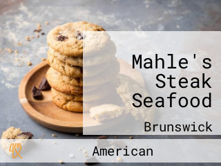 Mahle's Steak Seafood