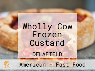 Wholly Cow Frozen Custard