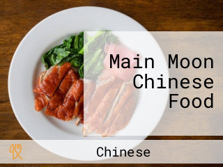 Main Moon Chinese Food