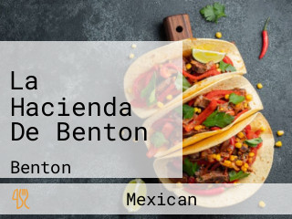 La Hacienda De Benton