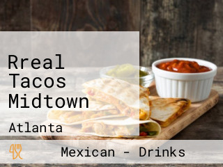 Rreal Tacos Midtown