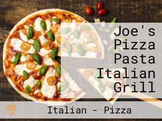 Joe's Pizza Pasta Italian Grill