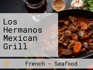 Los Hermanos Mexican Grill