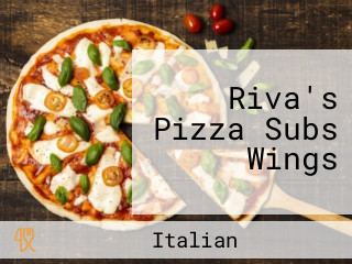 Riva's Pizza Subs Wings