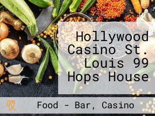 Hollywood Casino St. Louis 99 Hops House
