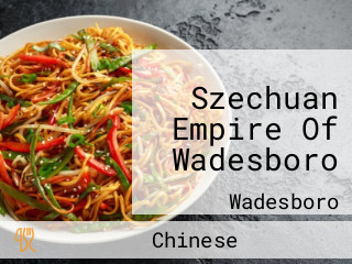 Szechuan Empire Of Wadesboro