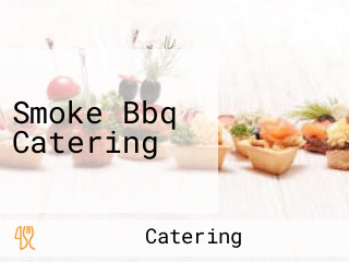 Smoke Bbq Catering