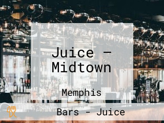Juice — Midtown