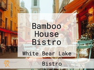 Bamboo House Bistro