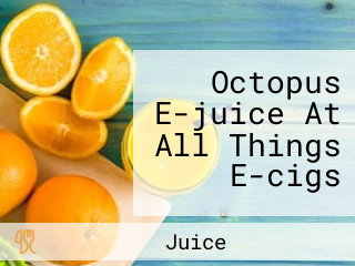 Octopus E-juice At All Things E-cigs