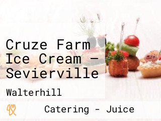 Cruze Farm Ice Cream — Sevierville