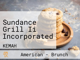 Sundance Grill Ii Incorporated