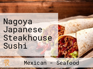 Nagoya Japanese Steakhouse Sushi