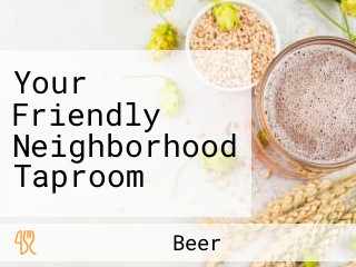 Your Friendly Neighborhood Taproom