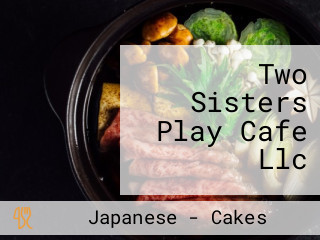 Two Sisters Play Cafe Llc