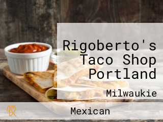 Rigoberto's Taco Shop Portland