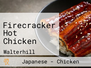 Firecracker Hot Chicken