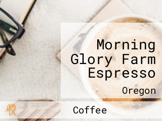 Morning Glory Farm Espresso