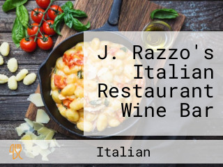J. Razzo's Italian Restaurant Wine Bar