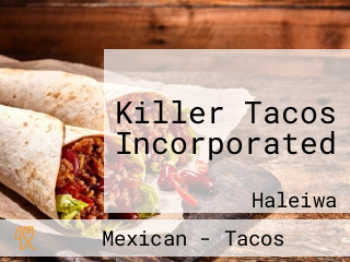 Killer Tacos Incorporated