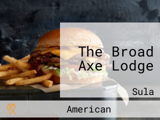 The Broad Axe Lodge