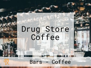 Drug Store Coffee