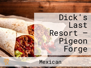 Dick's Last Resort — Pigeon Forge