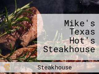 Mike's Texas Hot's Steakhouse