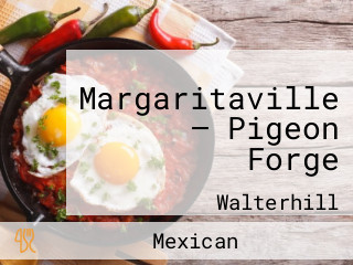 Margaritaville — Pigeon Forge