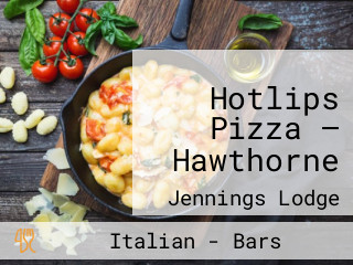 Hotlips Pizza — Hawthorne