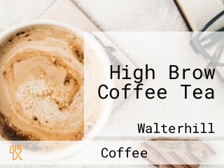 High Brow Coffee Tea