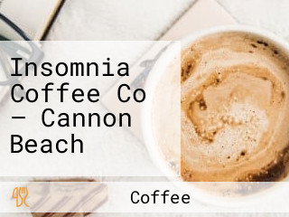 Insomnia Coffee Co — Cannon Beach