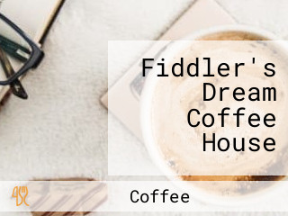 Fiddler's Dream Coffee House