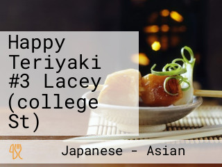 Happy Teriyaki #3 Lacey (college St)
