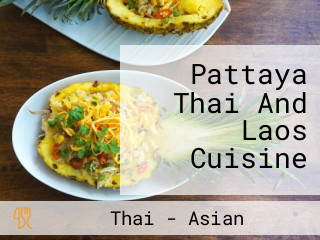 Pattaya Thai And Laos Cuisine