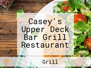 Casey's Upper Deck Bar Grill Restaurant