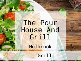 The Pour House And Grill