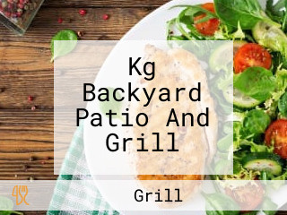 Kg Backyard Patio And Grill